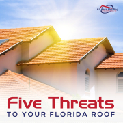 "Five Threats to your Florida roof"